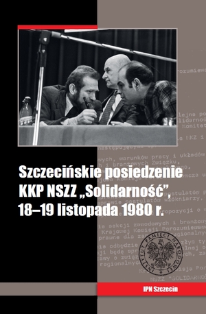 Szczecińskie posiedzenie KKP NSZZ „Solidarność”...