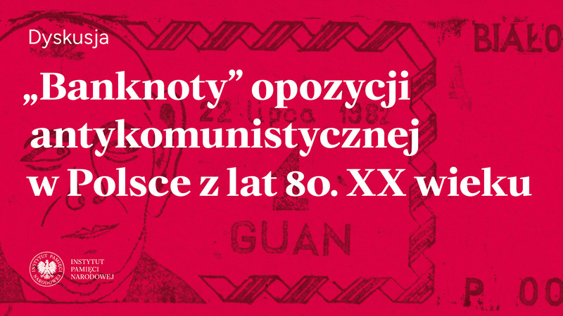 Przystanek Historia: „Banknoty opozycji antykomunistycznej w Polsce z lat 80. XX wieku" [Dyskusja] – Szczecin, 12.12. godz. 17.30, Przystanek Historia, pl. Brama Portowa, Posejdon I piętro
