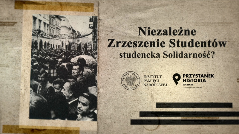 Przystanek Historia: „Niezależne Zrzeszenie Studentów – studencka Solidarność?" [Dyskusja] – Szczecin, 26 lutego 2026, Przystanek Historia, pl. Brama Portowa, Posejdon I piętro, godz. 17.30.