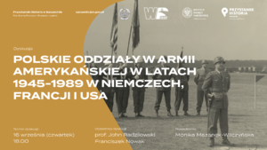 Polskie oddziały w armii amerykańskiej w latach 1945–1989 w Niemczech, Francji i USA