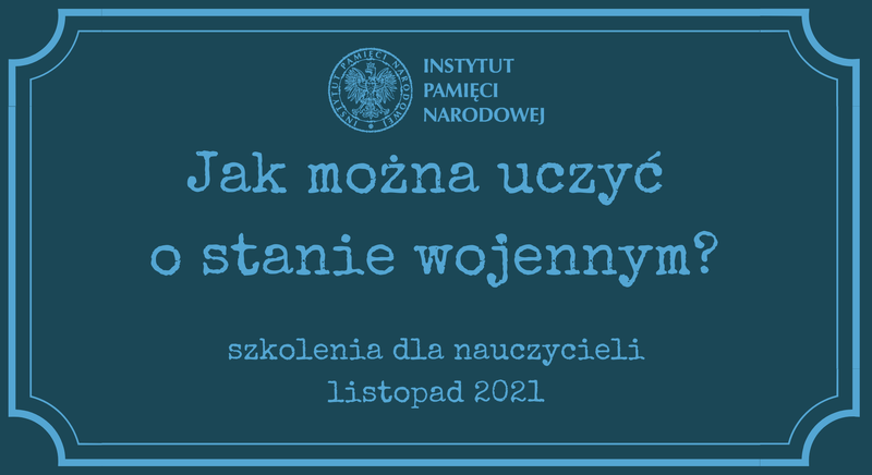 Szkolenie - Jak można uczyć o stanie wojennym?