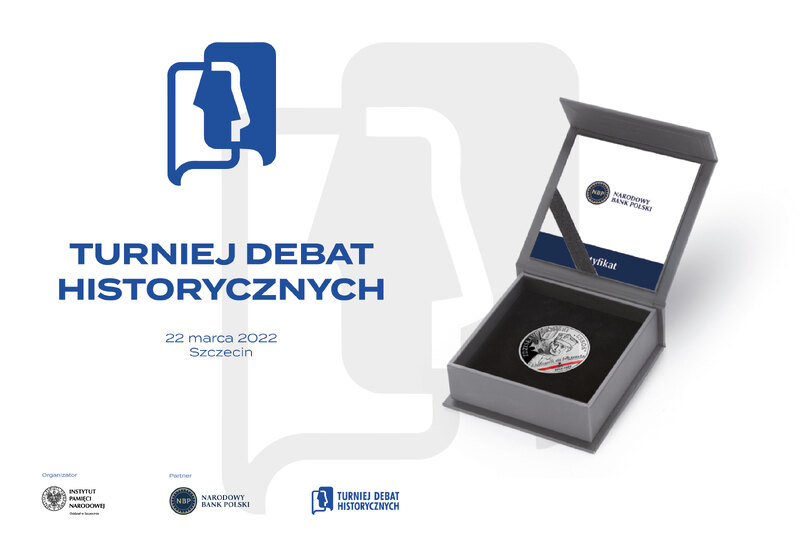 Turniej Debat Historycznych IPN (online) - Szczecin, 22 marca 2022 r.