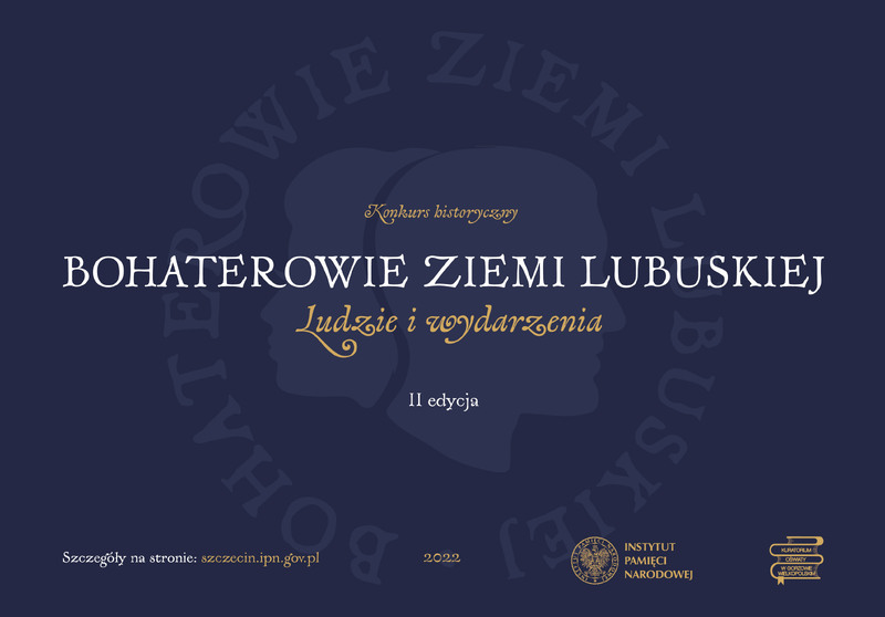 Bohaterowie Ziemi Lubuskiej – ludzie i wydarzenia. Edycja II